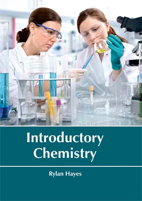 Introductory Chemistry by Hayes, Rylan