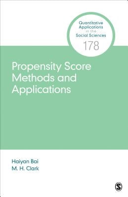 Propensity Score Methods and Applications by Bai, Haiyan