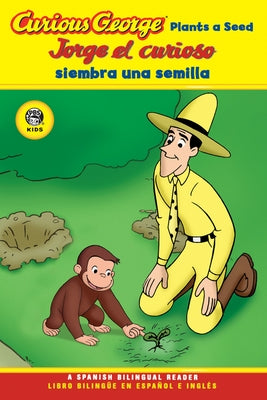 Jorge El Curioso Siembra Una Semilla/Curious George Plants a Seed (Cgtv Reader) by Rey, H. A.