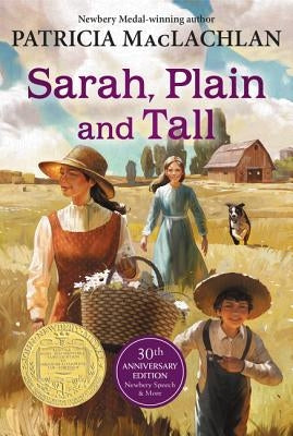 Sarah, Plain and Tall: A Newbery Award Winner by MacLachlan, Patricia