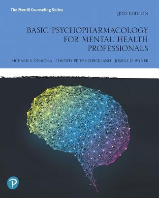 Basic Psychopharmacology for Mental Health Professionals by Sinacola, Richard