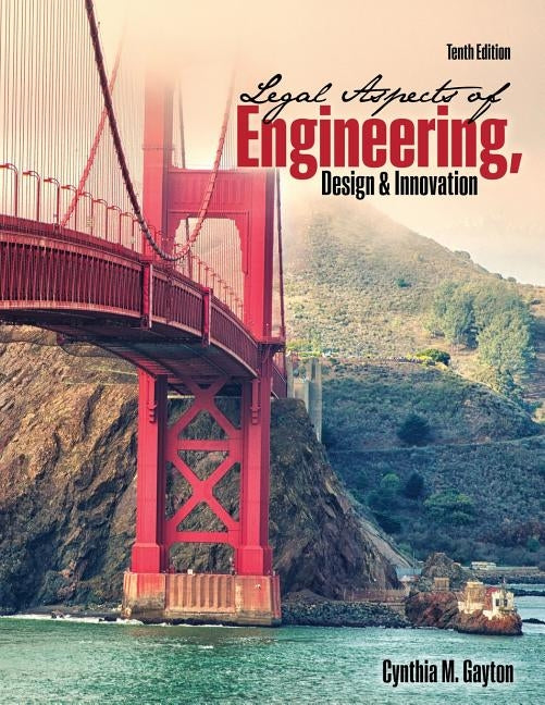 Legal Aspects of Engineering, Design, and Innovation by Gayton, Cynthia