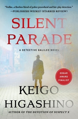 Silent Parade: A Detective Galileo Novel by Higashino, Keigo