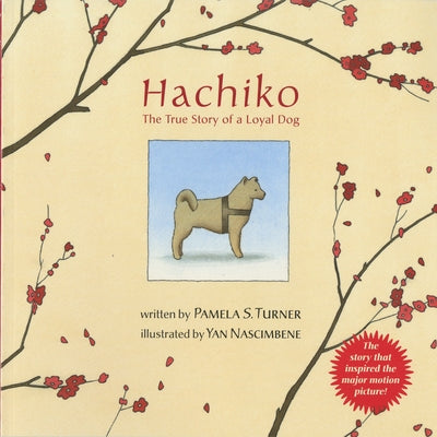 Hachiko: The True Story of a Loyal Dog by Turner, Pamela S.