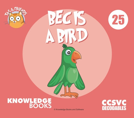 Bec Is a Bird: Book 25 by Ricketts, William