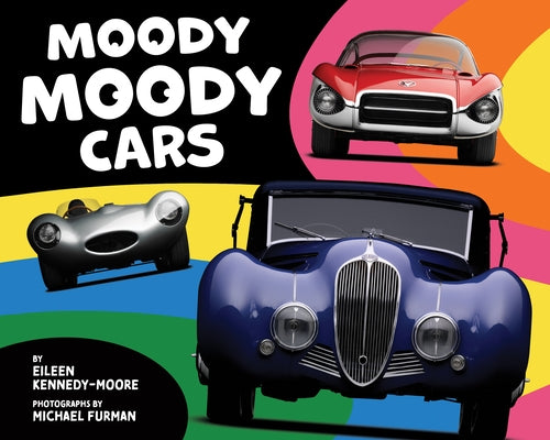 Moody Moody Cars by Kennedy-Moore, Eileen