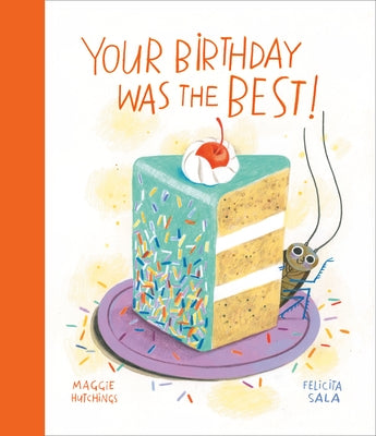 Your Birthday Was the Best! by Hutchings, Maggie
