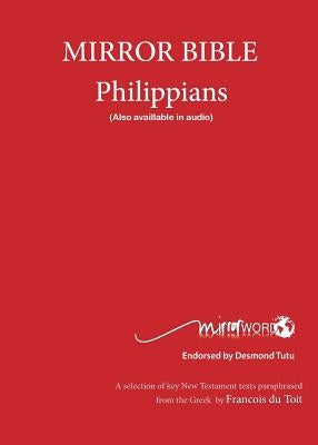 Philippians: Mirror Bible by Du Toit, Francois