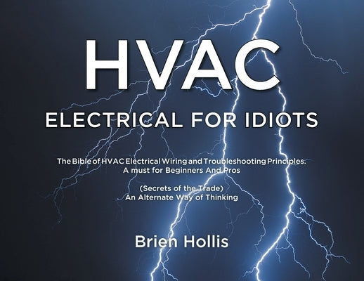 HVAC Electrical for Idiots by Hollis, Brien