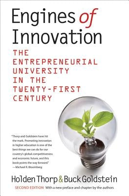 Engines of Innovation: The Entrepreneurial University in the Twenty-First Century by Thorp, Holden