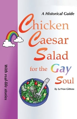 Chicken Caesar Salad for the Gay Soul by Gittens, La'von