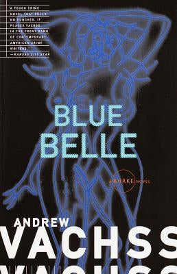 Blue Belle by Vachss, Andrew