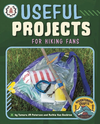 Useful Projects for Hiking Fans by Peterson, Tamara Jm