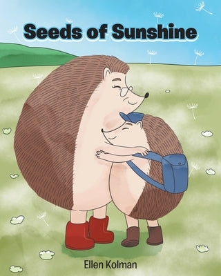 Seeds of Sunshine by Kolman, Ellen