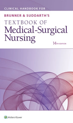 Clinical Handbook for Brunner & Suddarth's Textbook of Medical-Surgical Nursing by Lippincott Williams & Wilkins