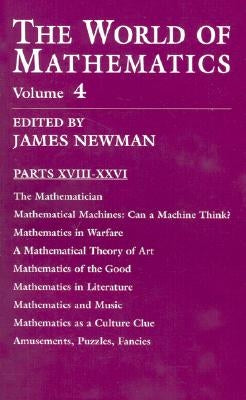 The World of Mathematics, Vol. 4: Volume 4 by Newman, James R.