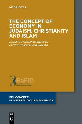 The Concept of Economy in Judaism, Christianity and Islam by No Contributor