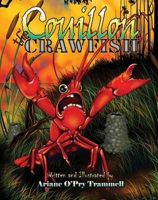 Couillon the Crawfish by Trammell, Ariane O'Pry