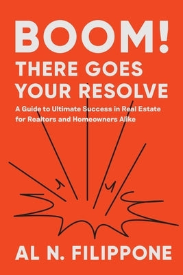 Boom! There Goes Your Resolve by Filippone, Al N.