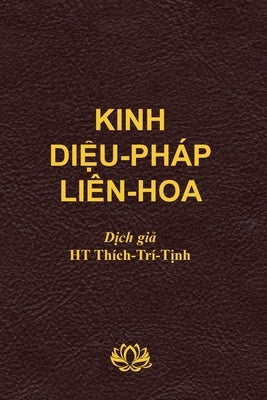 Kinh Di&#7879;u Pháp Liên Hoa (soft cover) by Thich, Tri Tinh