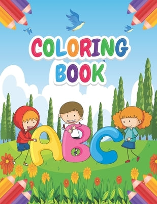 ABC Coloring Book: Preschool Activities ABC Kids Coloring Book - Children ABC Drawing Coloring Book - Practice for Kids with Pen Control by Lambert, Evan L.