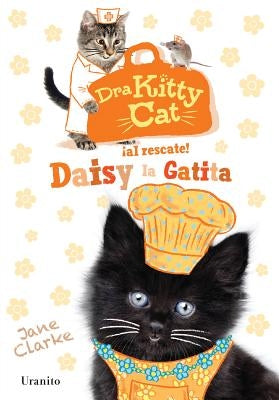 Dra Kitty Cat. Daisy La Gatita by Clarke, Jane