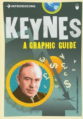 Introducing Keynes: A Graphic Guide by Pugh, Peter