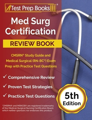 Med Surg Certification Review Book: CMSRN Study Guide and Medical Surgical (RN-BC) Exam Prep with Practice Test Questions [5th Edition] by Rueda, Joshua