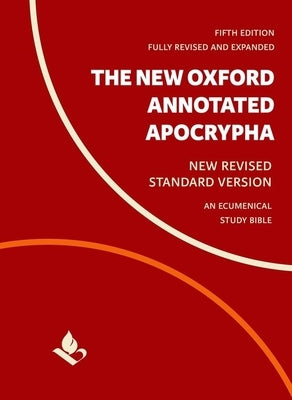 The New Oxford Annotated Apocrypha: New Revised Standard Version by Coogan, Michael