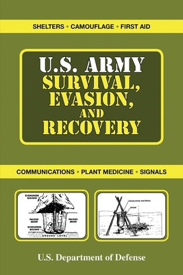 U.S. Army Survival, Evasion, and Recovery by Department of the Army