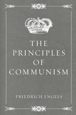 The Principles of Communism by Kelley, Florence