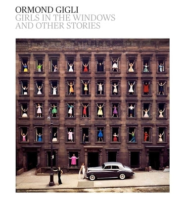 Girls in the Windows: And Other Stories by Gigli, Ormond