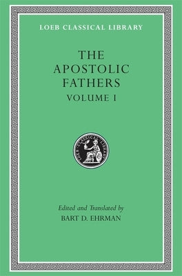 The Apostolic Fathers by Ehrman, Bart D.