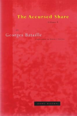 The Accursed Share, Volume I by Bataille, Georges