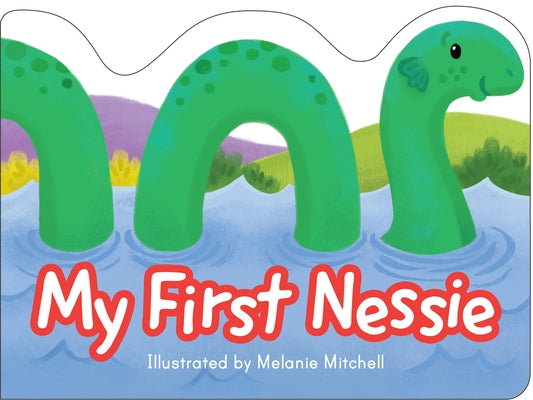 My First Nessie by Mitchell, Melanie