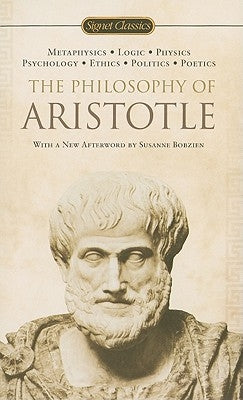 The Philosophy of Aristotle by Aristotle