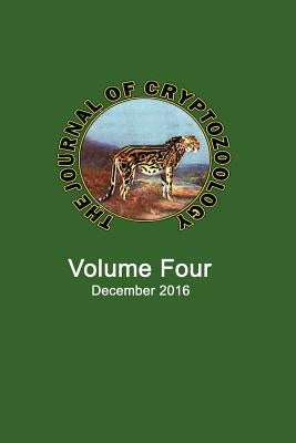 The Journal of Cryptozoology: Volume FOUR by Shuker, Karl