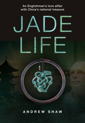 Jade Life by Shaw, Andrew