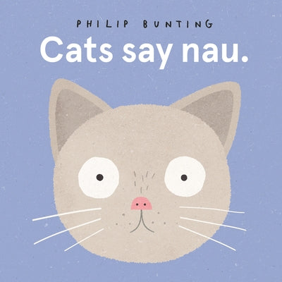 Cats Say Nau by Bunting, Philip