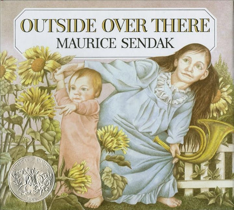 Outside Over There: A Caldecott Honor Award Winner by Sendak, Maurice