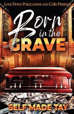 Born in the Grave by Tay, Self Made