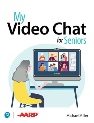 My Video Chat for Seniors by Miller, Michael