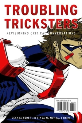 Troubling Tricksters: Revisioning Critical Conversations by Reder, Deanna