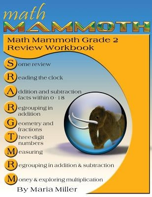 Math Mammoth Grade 2 Review Workbook by Miller, Maria