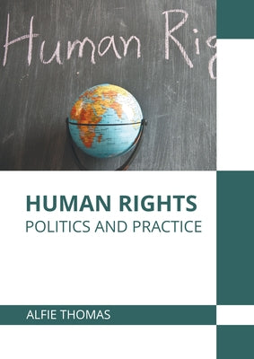 Human Rights: Politics and Practice by Thomas, Alfie