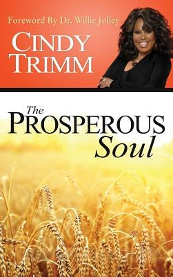 The Properous Soul by Trimm, Cindy