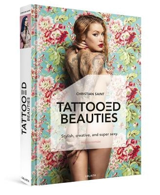 Tattooed Beauties: The World's Most Beautiful Tattoo Models: English Edition by Saint, Christian