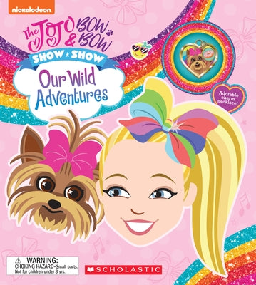 Jojo & Bowbow Show Show: Our Wild Adventures by Scholastic