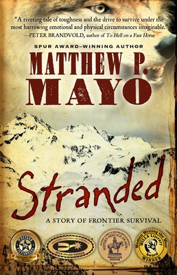 Stranded: A Story of Frontier Survival by Mayo, Matthew P.