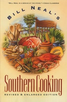 Bill Neal's Southern Cooking by Neal, Bill